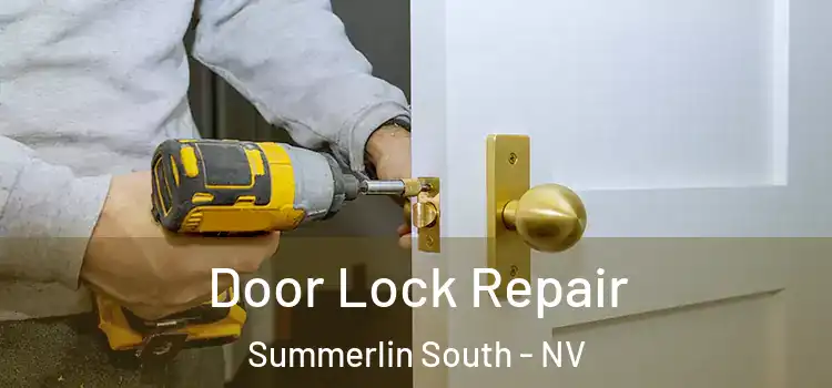Door Lock Repair Summerlin South - NV