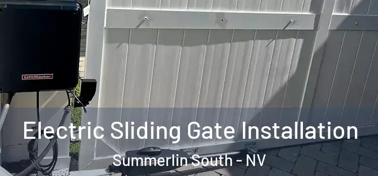Electric Sliding Gate Installation Summerlin South - NV
