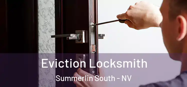 Eviction Locksmith Summerlin South - NV