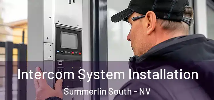 Intercom System Installation Summerlin South - NV