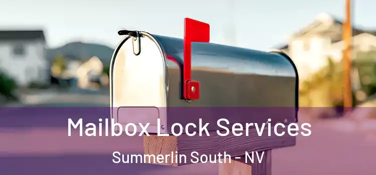 Mailbox Lock Services Summerlin South - NV