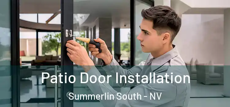 Patio Door Installation Summerlin South - NV
