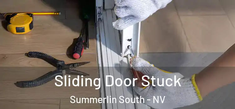 Sliding Door Stuck Summerlin South - NV